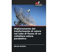 Miglioramento del trasferimento di calore nel tubo di flusso di un collettore solare parabolico