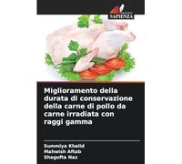 Miglioramento della durata di conservazione della carne di pollo da carne irradiata con raggi gamma
