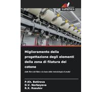 Miglioramento della progettazione degli elementi della zona di filatura del cotone: dalle fibre del filato e la base della metodologia di analisi