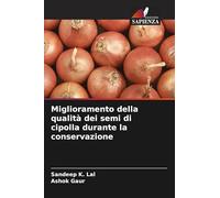 Miglioramento della qualità dei semi di cipolla durante la conservazione