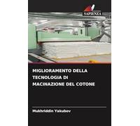 MIGLIORAMENTO DELLA TECNOLOGIA DI MACINAZIONE DEL COTONE
