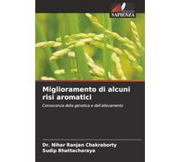 Miglioramento di alcuni risi aromatici: Conoscenza della genetica e dell'allevamento