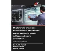 Migliorare la previsione dell'autenticità delle notizie con un approccio basato sull'apprendimento automatico: Verifica intelligente delle notizie