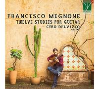 Mignone, Francisco : Douze études pour guitare / Cyro Delvizio