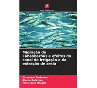 Migração do Labeobarbus e efeitos do canal de irrigação e da extração de areia