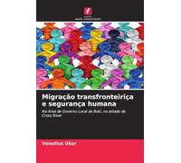 Migração transfronteiriça e segurança humana: Na Área de Governo Local de Boki, no estado de Cross River