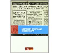 Migración de Retorno desde Europa: Su incidencia en la modernización de la Región de Murcia (1975-2005): 4 (Editum Miradas)