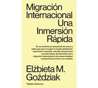 Migración Internacional: Una Inmersión Rápida