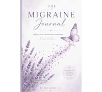 Migraine Journal: A 3-Month Migraine & Headache Tracker to Understand Your Triggers, Monitor Symptoms, and Support Doctor Visits