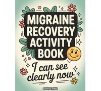 Migraine Recovery Activity Book: Relaxing Puzzles, Colouring Pages, Word Searches, Crosswords, Sudoku, Mazes, Riddles & Cryptograms for Brain Fog, ... Time & Screen-Free Breaks (Recovery Series)