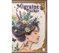 Migraine Tracker Journal: Large Print, 3 Months of Comprehensive Record Keeping Log Book to Track Chronic Pain and Headache Patterns in Under 60 ... and Share Symptom History with Your Doctor
