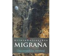 MIGRAÑA, una pesadilla cerebral