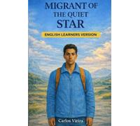 Migrant of the Quiet Star: English Learners Version: 1 (Migrant with Might)