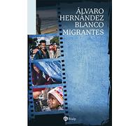 Migrantes (Biografías y Testimonios)