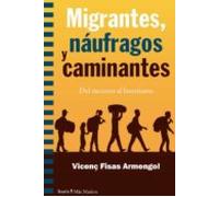 Migrantes Naufragos Y Caminantes