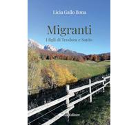 Migranti. I figli di Teodora e Santo (I Noni)
