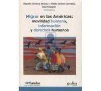 Migrar En Las Americas: Movilidad Humana Informacion Y Derechos Humano