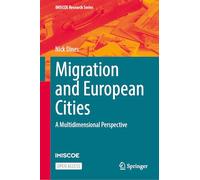 Migration and European Cities: A Multidimensional Perspective (IMISCOE Research Series)