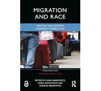 Migration and Race: Central and Eastern European Perspectives (Regions and Cities)