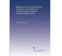 Migration and residential location of workers at nuclear power plant construction sites: Volume 2
