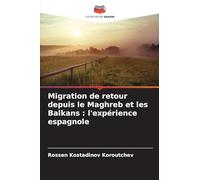 Migration de retour depuis le Maghreb et les Balkans : l'expérience espagnole
