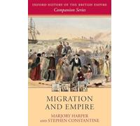 MIGRATION & EMPIRE OHBECS:NCS PAPER (Oxford History of the British Empire Companion Series)