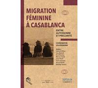 Migration féminine à Casablanca: Entre autonomie et précarité