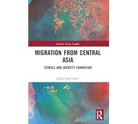 Migration from Central Asia: Stories and Identity Formation