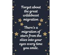 Migration of stars: original poem cover 6 x 9’ lined journal: Inspirational romantic witty quote notebook gift for a loved one