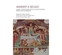 Migravit A Seculo: Muerte y poder de príncipes en la Europa Medieval. Perspectivas comparadas (Sílex Universidad)