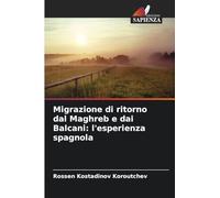 Migrazione di ritorno dal Maghreb e dai Balcani: l'esperienza spagnola