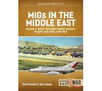 Migs in the Middle East, Volume 2: The Second Decade, 1967-1975 (Middle East@War)