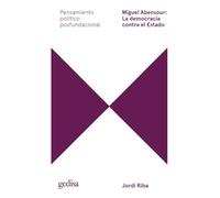 Miguel Abensour: La democracia contra el estado: 301612 (Pensamiento Político Posfundacional)