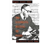 Miguel Alonso Gómez: Una biografía musical en fotos