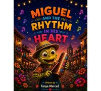 Miguel and the Rhythm in His Heart