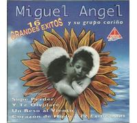 Miguel Angel - 16 Grandes Exitos