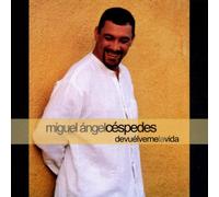 Miguel Angel Cespedes - Devuelveme La Vida