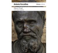 Miguel Ángel: Una vida inquieta (El libro de bolsillo - Humanidades)