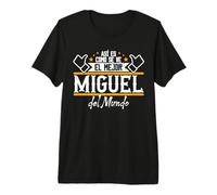 Miguel | Así es como se ve el Mejor Miguel del Mundo Camiseta Premium