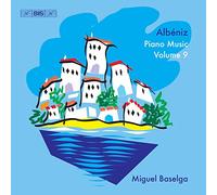 Miguel Baselga - Albeniz: Integral Para Piano Vol.9 / Baselga
