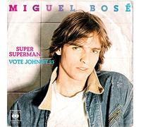 Miguel BosÃ© - Super Superman / Vote Johnny 23