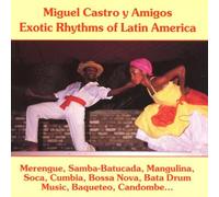 Miguel Castro Y Amigos - Exotic Rhythms of Latin America
