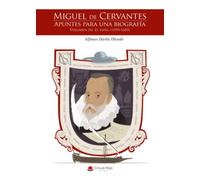 Miguel de Cervantes. Apuntes para una biografía. Volumen III. El espía. (1595-1603) (SIN COLECCION)
