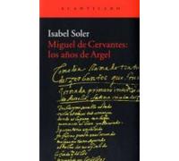 Miguel de Cervantes: los años de Argel (El Acantilado)