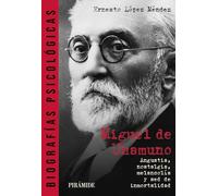 Miguel de Unamuno: Angustia, nostalgia, melancolía y sed de inmortalidad (Manuales prácticos)