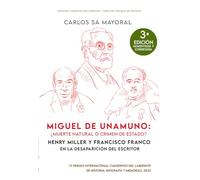 Miguel de Unamuno: ¿muerte natural o crimen de Estado?: Henry Miller y Francisco Franco en la desaparición del escri: 15 (ANAQUEL DE HISTORIA)