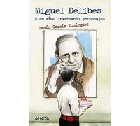 Miguel Delibes: Cien años inventando personajes (LITERATURA JUVENIL - Leer y Pensar)