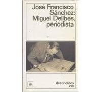 Miguel delibes, periodista
