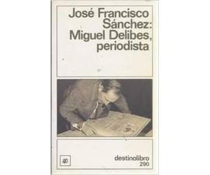 Miguel delibes, periodista