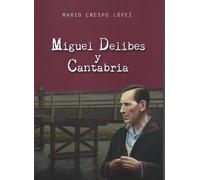 MIGUEL DELIBES Y CANTABRIA
